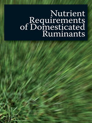 cover image of Nutrient Requirements of Domesticated Ruminants